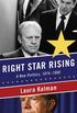 Right Star Rising: A New Politics, 1974-1980 (English Edition)