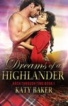 Dreams of a Highlander: A Scottish time travel romance (Arch Through Time Book 1) (English Edition)