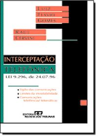 Interceptacao Telefonica: Lei 9,296, De 24.07.96 (Portuguese Edition)