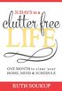 31 Days to a Clutter Free Life: One Month to Clear Your Home, Mind & Schedule