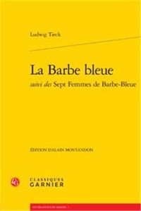 La Barbe Bleue Suivi Des Sept Femmes de Barbe-Bleue