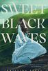 Sweet Black Waves (The Sweet Black Waves Trilogy Book 1) (English Edition)
