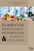 Alimentos: Toxicologia e microbiologia & Qumica e bioqumica
