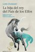 La hija del rey del Pas de los Elfos (Spanish Edition)