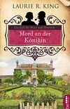 Mord an der Knigin: Ein Fall fr Mary und Sherlock (Mary Russell 1) (German Edition)