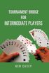 Tournament Bridge for Intermediate Players