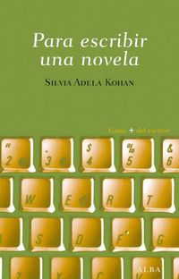 Para escribir una novela (Guas + del escritor) (Spanish Edition)