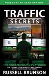 Traffic Secrets: The Underground Playbook for Filling Your Websites and Funnels with Your Dream Customers (English Edition)