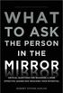 what to ask the person in the mirror