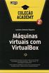 Mquinas Virtuais com VirtualBox