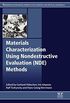 Materials Characterization Using Nondestructive Evaluation (NDE) Methods (Woodhead Publishing Series in Electronic and Optical Materials Book 88) (English Edition)