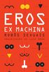 Eros Ex Machina