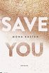 Save You (Maxton Hall Reihe 2) (German Edition)