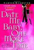 Date Me, Baby, One More Time 