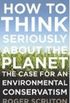 How to Think Seriously About the Planet