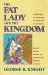 The Fat Lady and the Kingdom