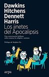 Los jinetes del Apocalipsis: Una conversacin brillante sobre ciencia, fe, religin  y atesmo (Spanish Edition)