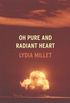 Oh Pure and Radiant Heart (English Edition)