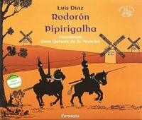 Rodorn e Pipirigalha Encontram Dom Quixote de La Mancha