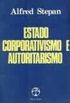 Estado, Corporativismo e Autoritarismo