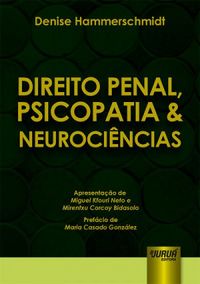 Direito Penal Psicopatia & Neurocincias