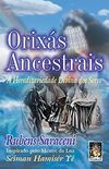 Orixs Ancestrais. Hereditariedade Divina dos Seres