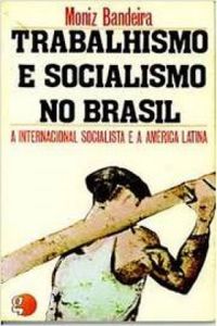 Trabalhismo e socialismo no Brasil