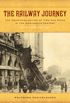 The Railway Journey: The Industrialization of Time and Space in the Nineteenth Century (English Edition)