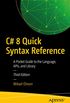 C# 8 Quick Syntax Reference: A Pocket Guide to the Language, APIs, and Library (English Edition)