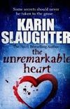 The Unremarkable Heart