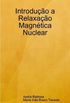 Introduo  Relaxao Magntica Nuclear