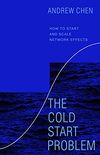 The Cold Start Problem: How to Start and Scale Network Effects (English Edition)