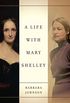 A Life with Mary Shelley (Meridian: Crossing Aesthetics) (English Edition)