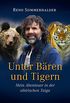 Unter Bren und Tigern: Mein Abenteuer in der sibirischen Taiga (German Edition)