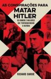 As Conspiraes para Matar Hitler