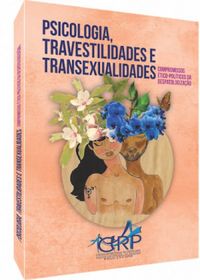 Psicologia, travestilidades e transexualidades