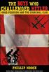 The Boys Who Challenged Hitler: Knud Pedersen and the Churchill Club (Bccb Blue Ribbon Nonfiction Book Award (Awards)) (English Edition)