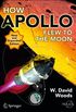 How Apollo Flew to the Moon (Springer Praxis Books) (English Edition)