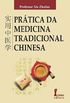 Pratica da Medicina Tradicional Chinesa