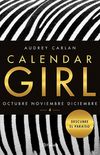 Calendar Girl: Octubre. Noviembre. Diciembre