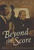 Beyond the Score: Music as Performance