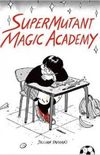 SuperMutant Magic Academy
