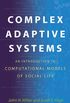 Complex Adaptive Systems: An Introduction to Computational Models of Social Life (Princeton Studies in Complexity Book 14) (English Edition)