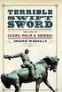 Terrible Swift Sword: The Life of General Philip H. Sheridan (English Edition)