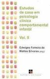 Estudos de Caso em Psicologia Clnica Comportamental Infantil - Vol. 2