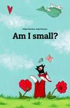 Am I Small?