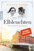 Elbleuchten: hanseatische Familiensaga (Eine hanseatische Familiensaga 1) (German Edition)