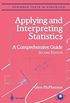 Applying and Interpreting Statistics: A Comprehensive Guide (Springer Texts in Statistics) (English Edition)