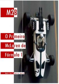 M2B: O Primeiro McLaren de Frmula 1