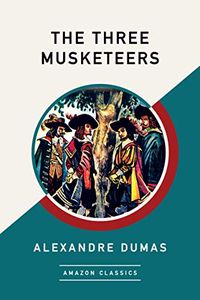 The Three Musketeers (AmazonClassics Edition) (English Edition)